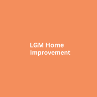 LGM Home Improvements, Inc